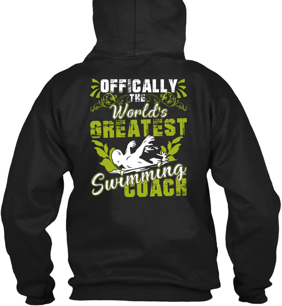 Offically The World's Greatest Swimming Coach T Shirt, Being A Swimmer T Shirt