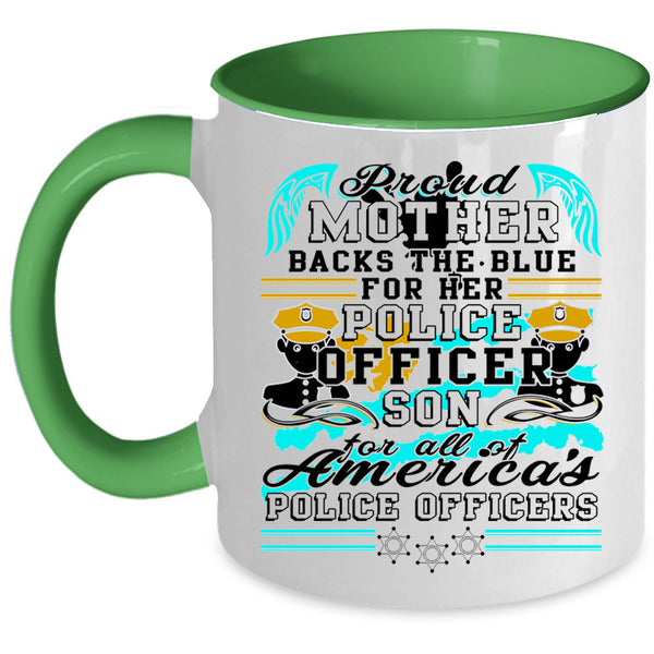 Police Officer Son Coffee Mug, Proud Mother  Accent Mug