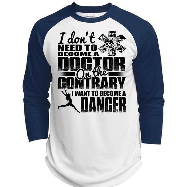 I Want To Become A Dancer T Shirt, I Love Dancing T Shirt, Awesome T-Shirts  (Polyester Game Baseball Jersey)