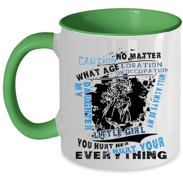 My Little Girl Coffee Mug, My Daughter Will Always Be My Little Girl Accent Mug