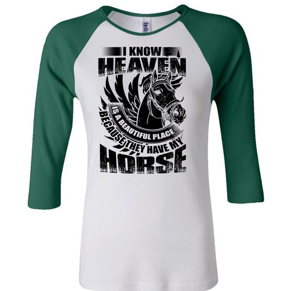 I Know Heaven T Shirt, I Love Equestrian T Shirt, Awesome T-Shirts