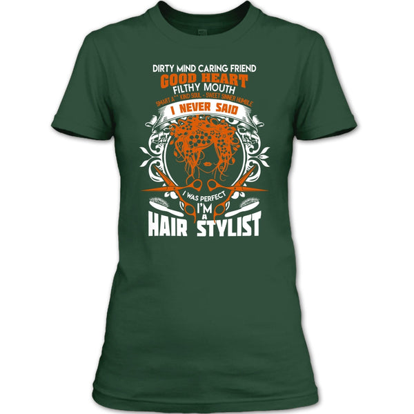 Dirty Mind T Shirt, I'm A Hair Stylist T Shirt