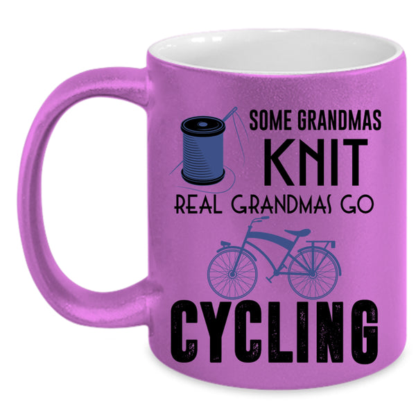 Real Grandmas Go Cycling Coffee Mug, Some Grandmas Knit Accent Mug
