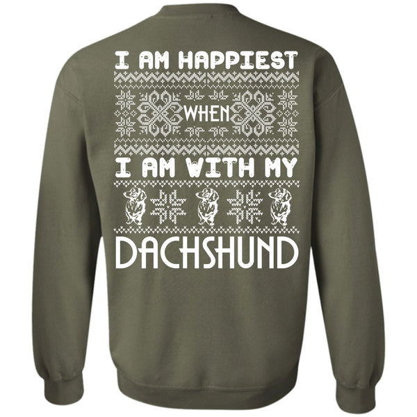 I Am Happiest T Shirt, I Love My Dog Sweatshirt