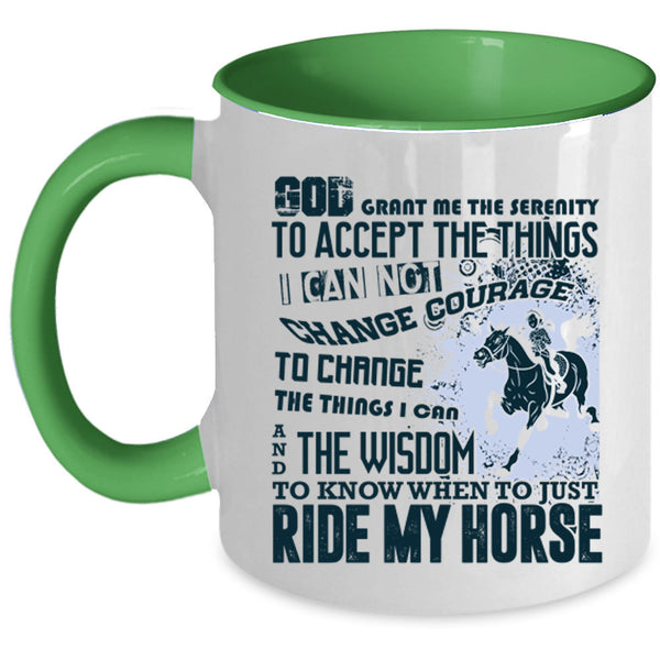 Funny Equestrian Coffee Mug, When Just Ride My Horse Accent Mug