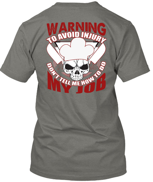Warning To Avoid Injury T Shirt, Being A Chef T Shirt