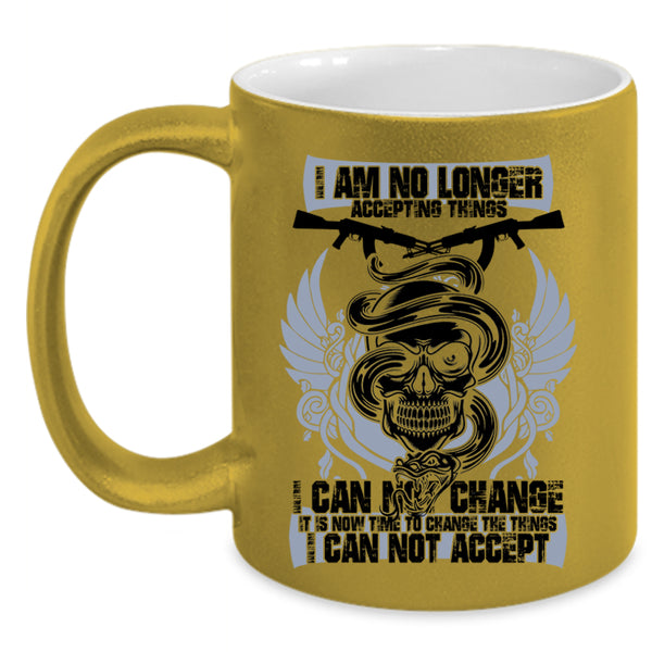 Funny Gunner Coffee Mug, I Am No Longer Accepting Things Accent Mug