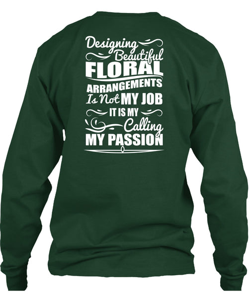 Designing Beautiful Floral T Shirt, Calling My Passion T Shirt