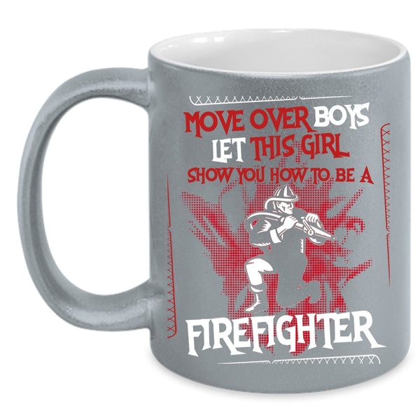 This Girl Show You Coffee Mug, How To Be A Firefighter Coffee Cup