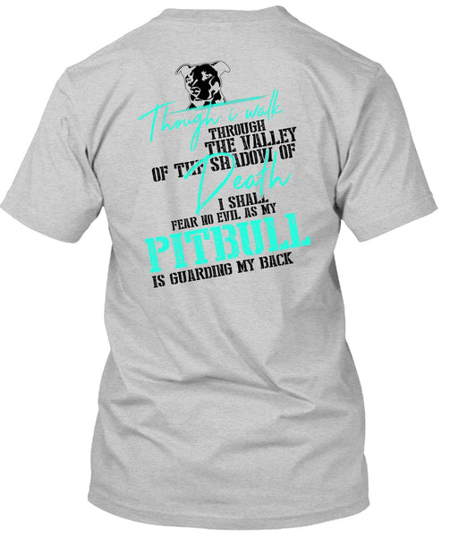 My Pit Bull Is Guarding My Back T Shirt, I Love Dog T Shirt