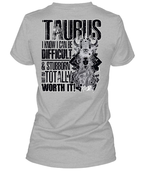 I Can Be Difficult T Shirt, I Love Taurus T Shirt