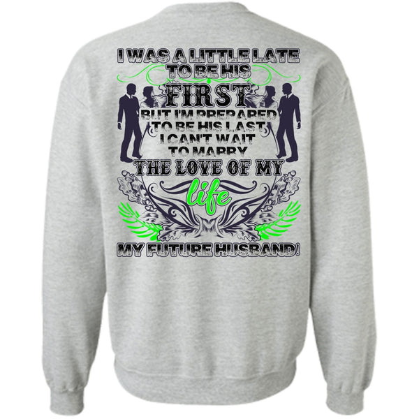 Being A Husband T Shirt, Marry The Love Of My Life Sweatshirt