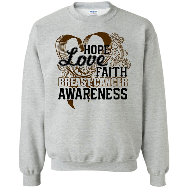 Cancer T Shirt, Hope Love Faith Sweatshirt