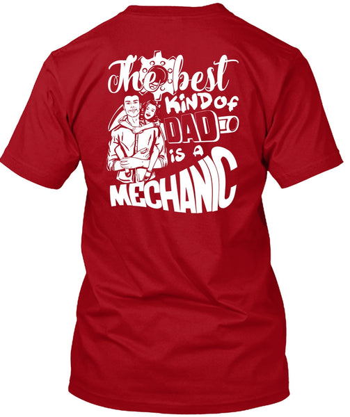 The Best Kind Of Dad Is A Mechanic T Shirt, Being A Mechanic T Shirt