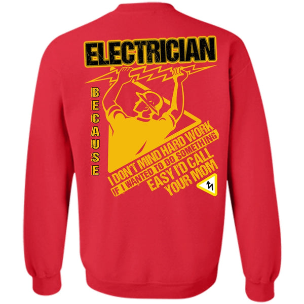 I Don't Mind Hard Work T Shirt, I Love Electrician Sweatshirt