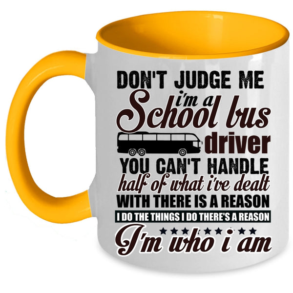 Funny Driver Coffee Mug, I'm A School Bus Driver Accent Mug