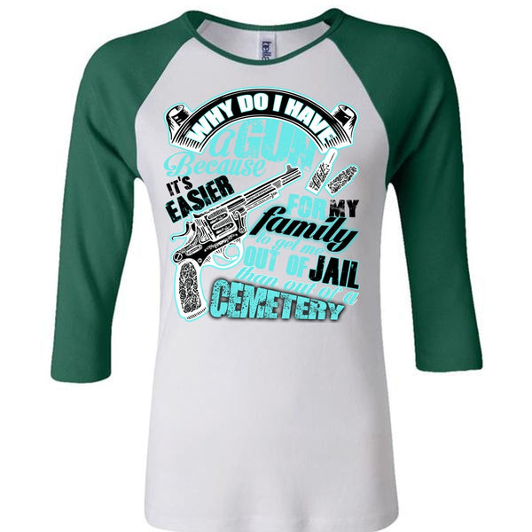 Why Do I Have A Gun T Shirt, I Love Gunning T Shirt, Awesome T-Shirts