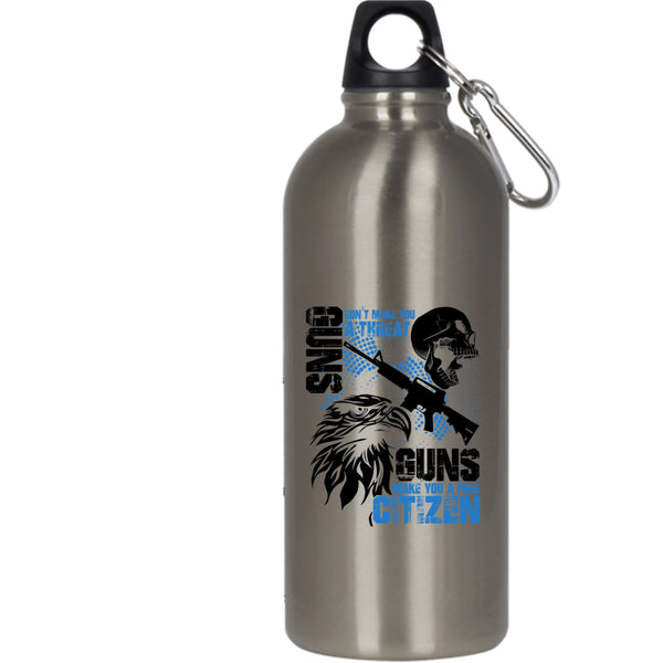 Gun Don't Make You A Threat 20 oz Stainless Steel Bottle,Guns Make You A Free Citizen Outdoor Sports Water Bottle