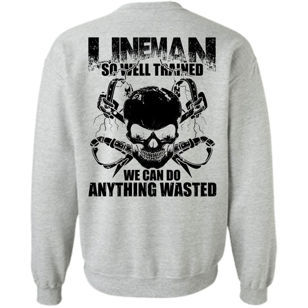 I Love Lineman T Shirt, Lineman So Well Trained Sweatshirt