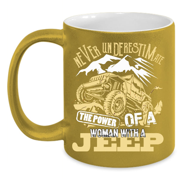 The Power Of A Woman With A Jeep Coffee Mug, Beautiful Lady Coffee Cup