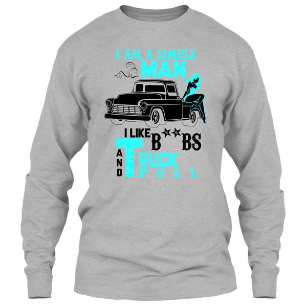 I Am A Simple Man T Shirt, Coolest Trucker T Shirt