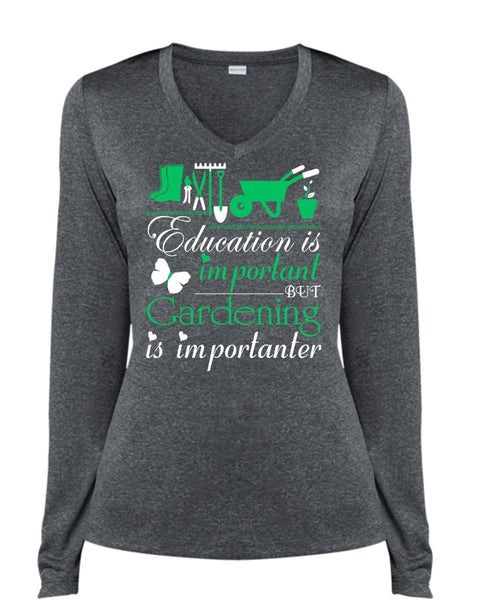 Education Is Important But Gardening Is Importanter T Shirt, I Love Gardening T Shirt, Cool Shirt (Ladies LS Heather V-Neck)