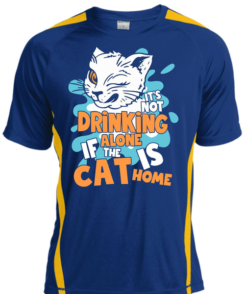 It's Not Drinking Alone T Shirt, The Cat Is Home T Shirt, Cool Shirt
