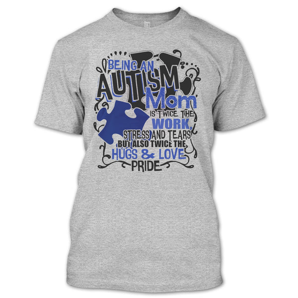 Being An Autism Mom T Shirt, Gift For Autism Mom T Shirt