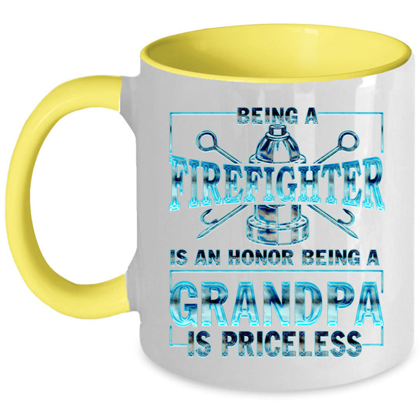 Being A Grandpa Is Priceless Coffee Mug, Being A Firefighter Accent Mug