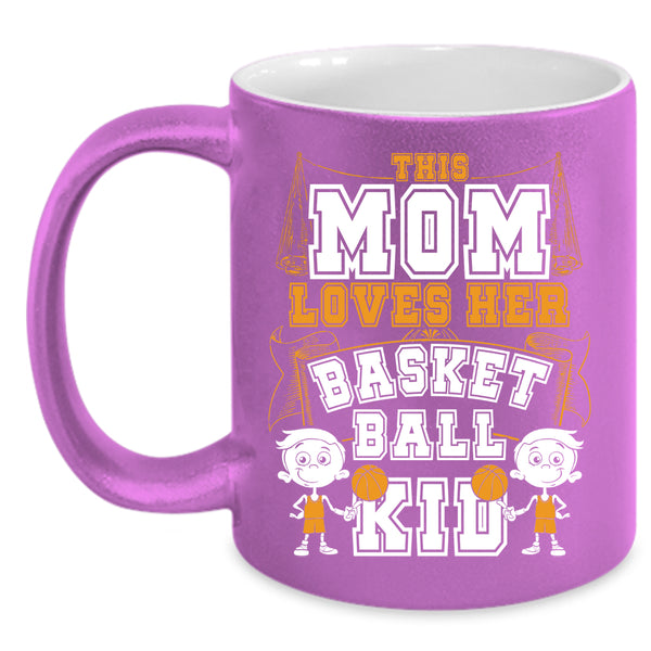 This Mom Loves Her Basketball Kid Coffee Mug, Cute Gift For Mother's Day Coffee Cup