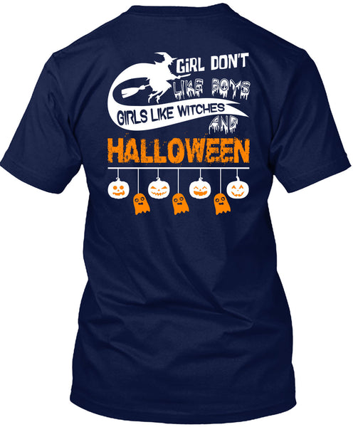 Girls Like Witches And Halloween T Shirt, Girl Don't Like Boys T Shirt
