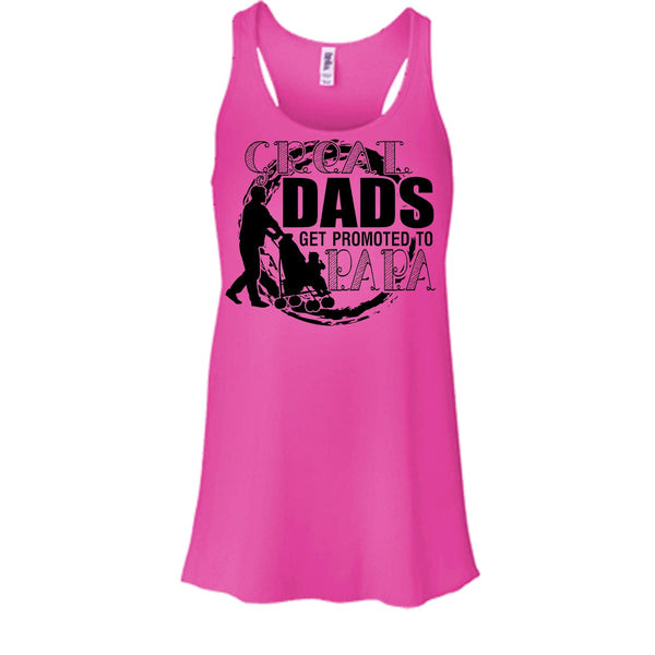 Great Dads Get Promoted To Papa T Shirt, Gift For Papa Tank Top