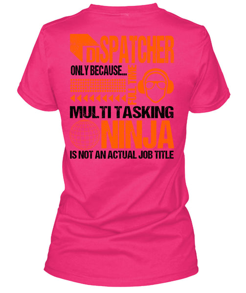 Dispatcher Only T Shirt, Being A Dispatcher T Shirt