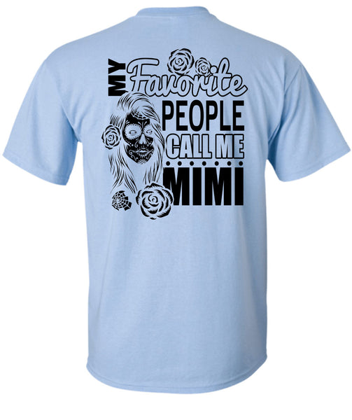 My Favorite People Call Me Mimi T Shirt, I Love Mom T Shirt
