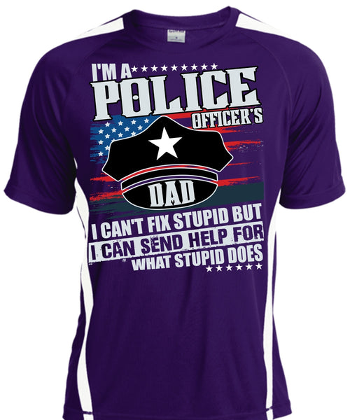 I'm A Police Officer's Dad T Shirt, Being A Police T Shirt, Cool Shirt