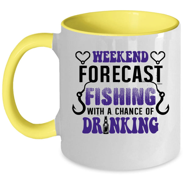A Chance Of Drinking Coffee Mug, Weekend Forecast Fishing Accent Mug