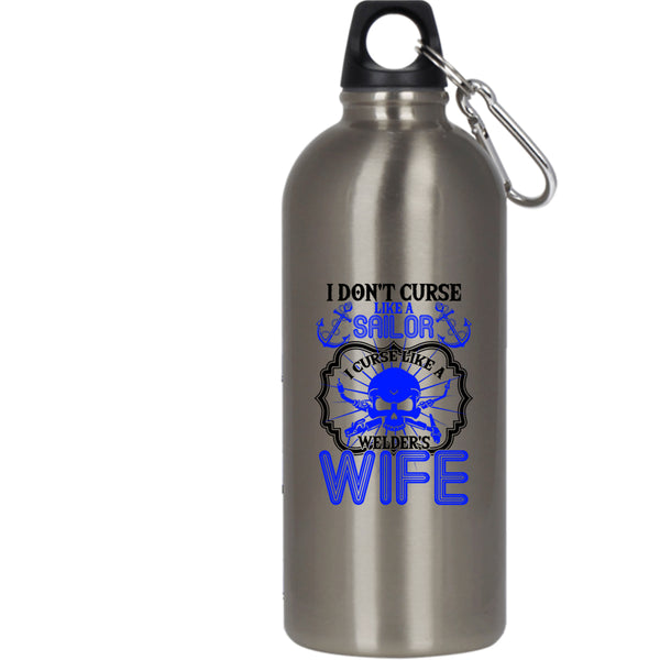 I Don't Curse Like A Sailor 20 oz Stainless Steel Bottle,I Curse Like A Welder's Wife Outdoor Sports Water Bottle