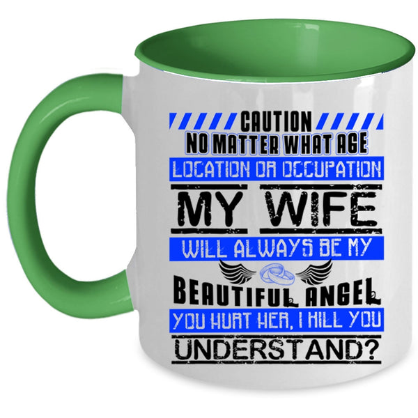 Love Coffee Mug, My Wife Will Always Be My Beautiful Angel Accent Mug