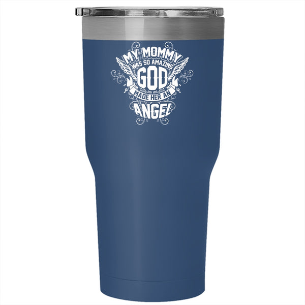 My Mommy Was So Amazing Tumbler 30 oz Stainless Steel, God Made Her An Angel Travel Mug