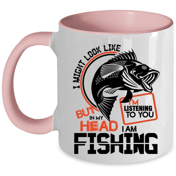 I Love Fishing Coffee Mug, In My Head I Am Fishing Accent Mug