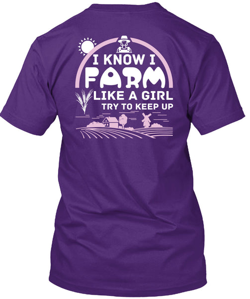 I Farm Like A Girl Try To Keep Up T Shirt, I Love Farming T Shirt