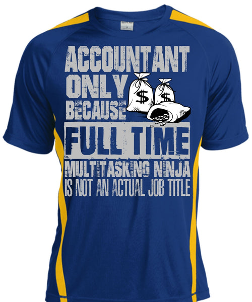 Accountant Only T Shirt, Full Time Multitasking T Shirt, Cool Shirt