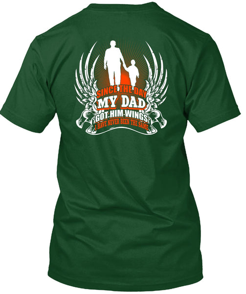 Since The Day My Dad Got Him Wings T Shirt, Being A Papa T Shirt
