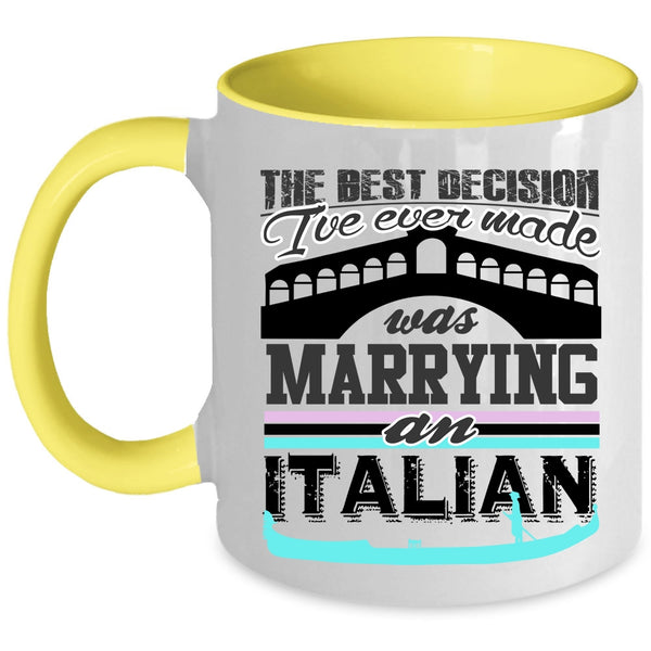 Love Coffee Mug, I've Ever Made Was Marrying An Italian Accent Mug