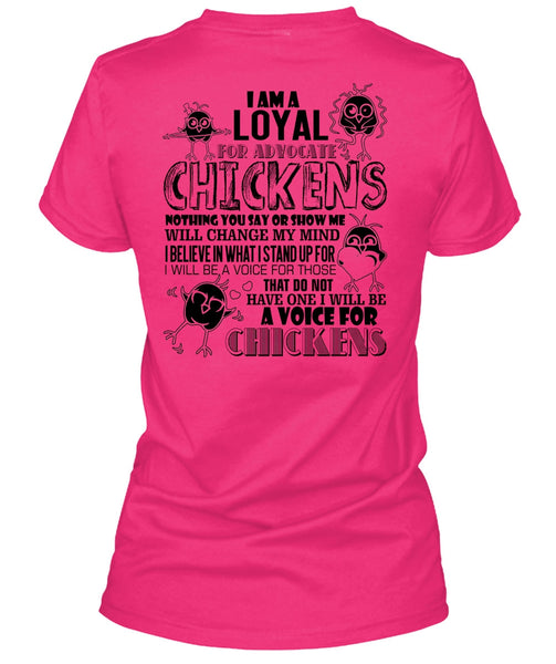 I Am A Loyal For Advocate Chickens T Shirt, I Love Chicken T Shirt