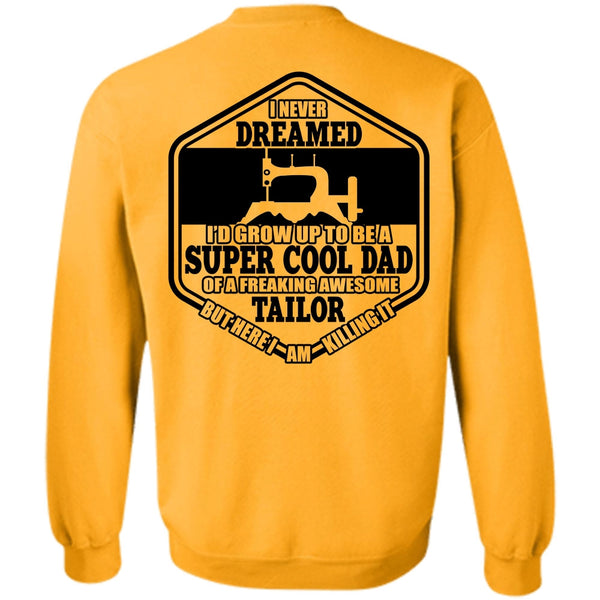 I Love Sewing T Shirt, I'd Grow Up To Be A Cool Dad Sweatshirt