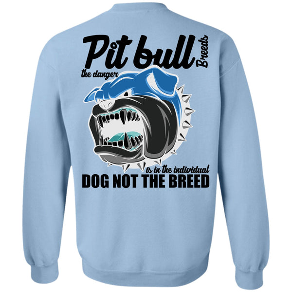 I Love Pit Bull T Shirt, Pit Bull Breeds The Danger Sweatshirt
