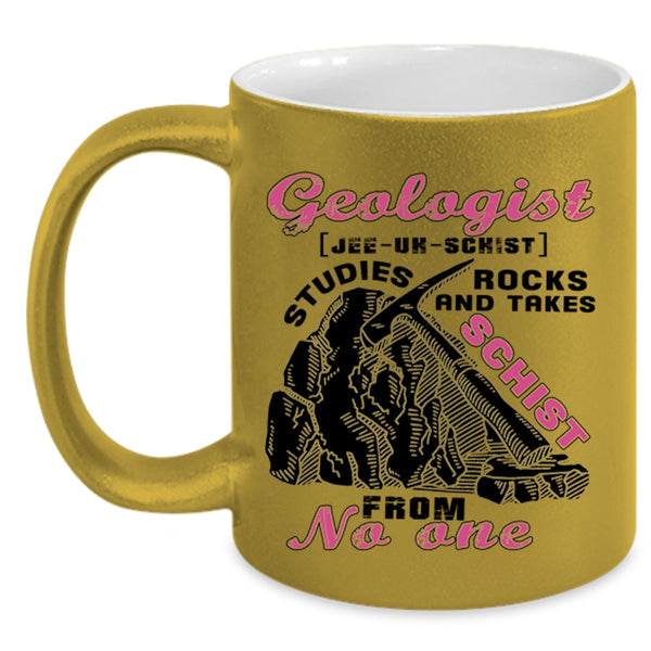 Funny Gift For Geologist Coffee Mug, Geologist Accent Mug