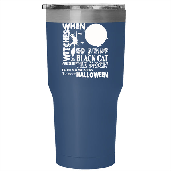 Witches Go Riding Tumbler 30 oz Stainless Steel, Black Cat Are Seen The Moon Travel Mug