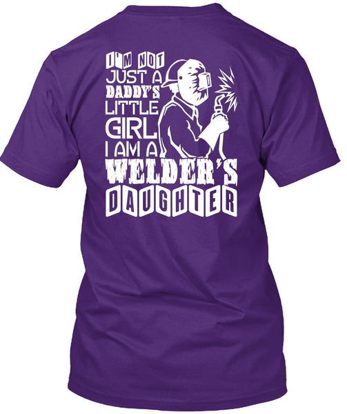 I Am A Welder's Daughter T Shirt, Daddy's Little Girl T Shirt